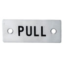 Pull Symbol Sign Signage Eurospec Satin Stainless Steel 